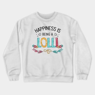 Happiness Is Being A Lolli Wildflowers Valentines Mothers Day Crewneck Sweatshirt